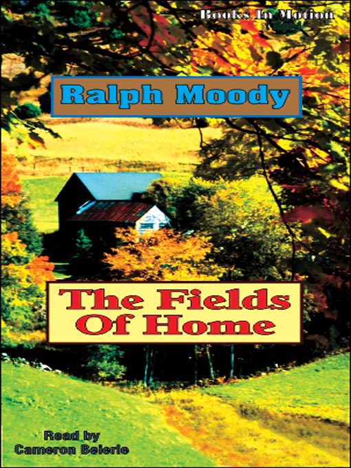 Title details for The Fields of Home by Ralph Moody - Wait list